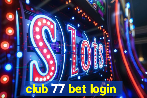 club 77 bet login